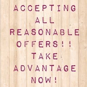 Accepting all REASONABLE offers!!!
